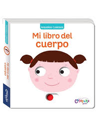 PEQUEÑOS CURIOSOS MI LIBRO DEL CUERPO