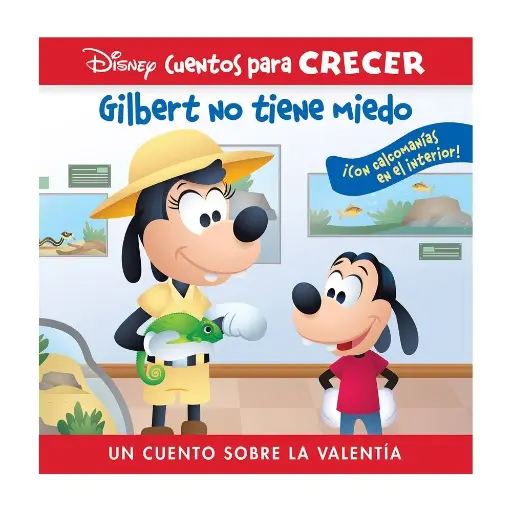 CUENTOS PARA CRECER "GILBERT NO TIENE MIEDO"